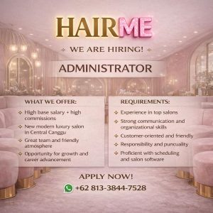 Lowongan Kerja Sebagai Administrator untuk Hair Me Salon di Bali penempatan di Seminyak