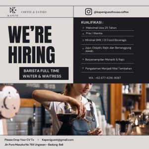 Lowongan Kerja Sebagai Barista, Waiter/ss, Junior Cook untuk Kapeni Guest House Coffee & Eatery di Bali penempatan di Badung
