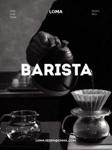 Lowongan Kerja Sebagai Barista untuk Loma Coffee Bali di Bali penempatan di Seseh