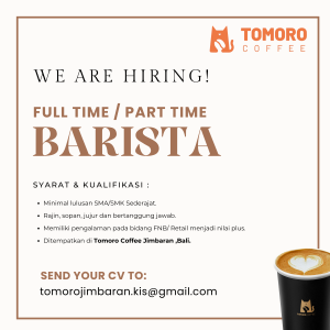 Lowongan Kerja Sebagai Barista untuk Tomoro Coffee di Bali penempatan di Jimbaran