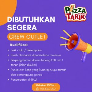 Lowongan Kerja Sebagai Crew Outlet untuk Pizza Tarik di Bali penempatan di Denpasar