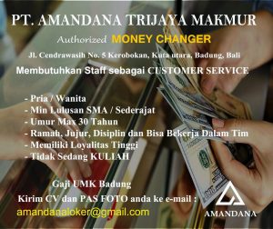 Lowongan Kerja Sebagai Customer Service untuk AMANDANA Money Changer Penempatan di Kerobokan, Badung
