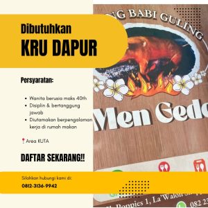 Lowongan Kerja Sebagai Kru Dapur untuk Babi Guling Men Gede Penempatan di Kuta, Badung