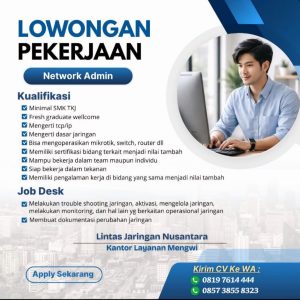 Lowongan Kerja Sebagai Network Admin untuk Lintas Jaringan Nusantara di Bali penempatan di Mengwi