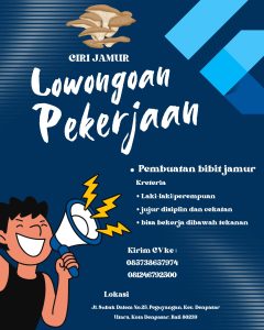 Lowongan Kerja Sebagai Pembuat Bibit Jamur untuk Ciri Jamur Penempatan di Denpasar