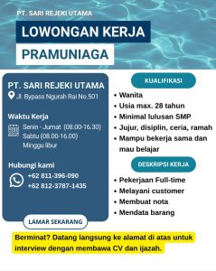 Lowongan Kerja Sebagai Pramuniaga untuk PT. Sari Rejeki Utama di Bali Penempatan di Denpasar