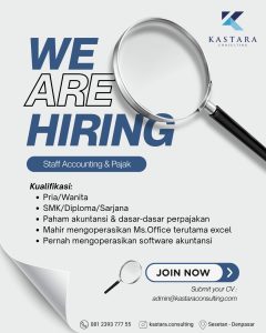Lowongan Kerja Sebagai Staff Accounting & Pajak untuk KASTARA Consulting Penempatan di Sesetan, Denpasar