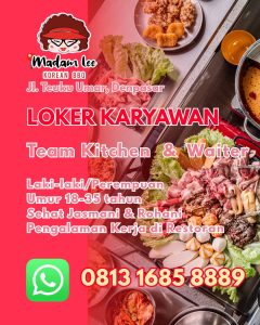 Lowongan Kerja Sebagai Team Kitchen dan Waiter untuk Madam Lee Penempatan di Denpasar