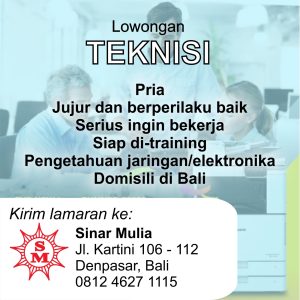 Lowongan Kerja Sebagai Teknisi untuk Sinar Mulia di Bali penempatan di Denpasar