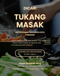 Lowongan Kerja Sebagai Tukang Masak untuk Rumah Makan Penempatan di Tabanan
