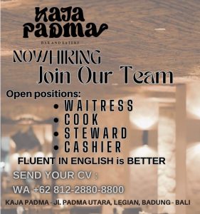 Lowongan Kerja Sebagai Waitress, Cook, Steward, Cashier untuk Kaja Padma Bar and Eatery Penempatan di Legian, Badung
