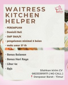 Lowongan Kerja Sebagai Waitress, Kitche, Helper untuk Pink Tempong di Bali penempatan di Denpasar
