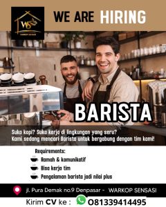 Lowongan Kerja Sebagai Barista untuk Warkop Sensasi Penempatan di Denpasar