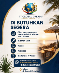 Lowongan Kerja Sebagai Chef, Kitchen Staff, Waiter, Waitress, Bartender + Waiter untuk PT. Global Dreams International Penempatan di Kuta, Badung