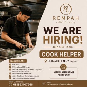 Lowongan Kerja Sebagai Cook Helper untuk REMPAH Coffee & Eatery di Legian, Badung