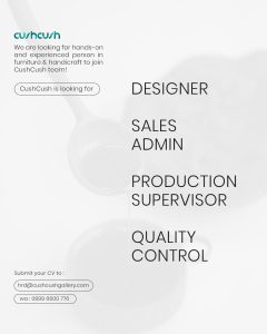Lowongan Kerja Sebagai Designer, Sales Admin, Production Supervisor, Quality Control untuk CushCush Gallery Penempatan di Denpasar