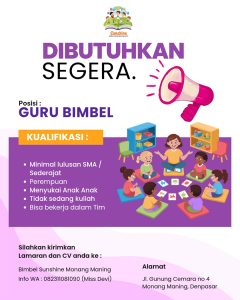 Lowongan Kerja Sebagai Guru Bimbel untuk Bimbel Sunshine Monang Maning Penempatan di Denpasar