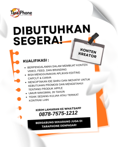 Lowongan Kerja Sebagai Konten Kreator untuk TaraPhone Penempatan di Denpasar