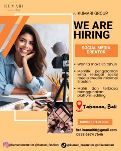 Lowongan Kerja Sebagai Social Media Creator untuk Kumari Group Penempatan di Tabanan